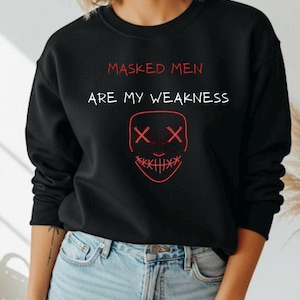 Masked Men are my Weakness Sweatshirt, dark romance, smut sweatshirt, BookTok merch, bookish clothing, buy me books, spicy books, bookworm