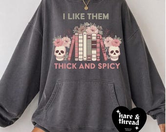 Thick and Spicy Bookish Hoodie: Dark Romance Reader Gift