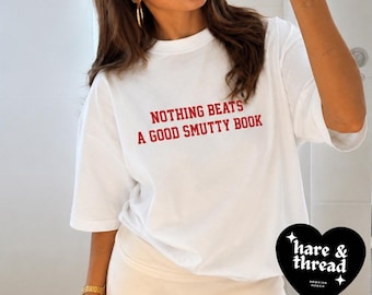 Smutty Book Shirt | Funny BookTok Tee | Red Text T-Shirt | Edgy Bookish Graphic Top | Gift for Reader