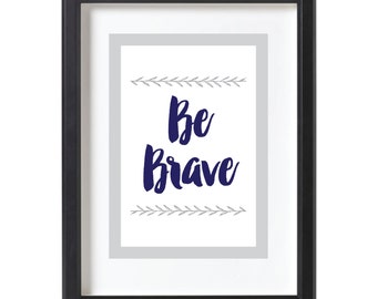 Nursery Wall Art | Digital Download | Be Brave
