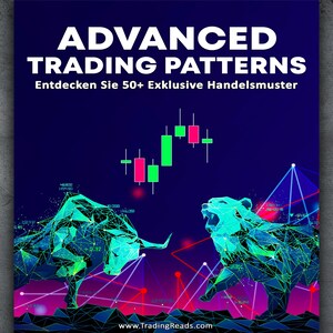 May include: A blue and green digital illustration of a bull and bear facing each other. The background is a dark blue with a pink and red gradient. The text "ADVANCED TRADING PATTERNS" is at the top of the image. The text "Entdecken Sie 50+ Exklusive Handelsmuster" is below the title. The text "www.TradingReads.com" is at the bottom of the image.