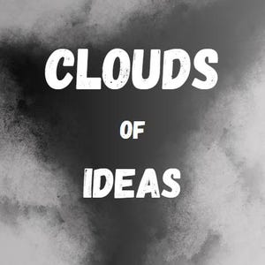 Pode incluir: Uma imagem em preto e branco com uma sobreposição de texto branco que diz "CLOUDS OF IDEAS". O fundo é uma imagem desfocada de nuvens.