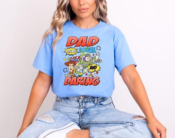 Toy Story Dad T-Shirt, Loyal and Daring Father's Day Gift