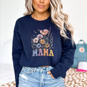 Floral Mama Sweatshirt, Cute Mom Sweatshirt, Mother&#39;s Day Gift, Mommy Shirt, New Mom Gift, Gift for Mother, Mama Crewneck, Mama Sweatshirt