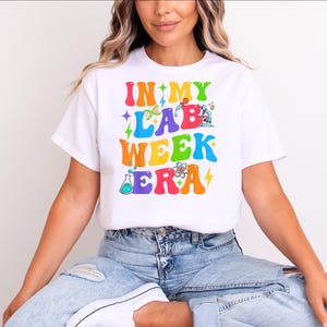 Lab Week Era Shirt: Funny Medical Lab Tech Gift