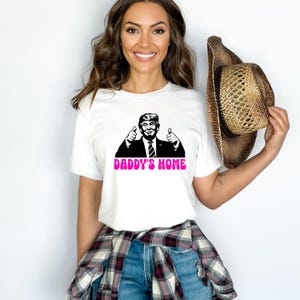 Trump &#39;Daddy&#39;s Home&#39; Graphic T-Shirt: Republican Election Tee