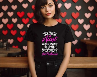 They Call Me Aunt T-Shirt: Partner in Crime Auntie Tee