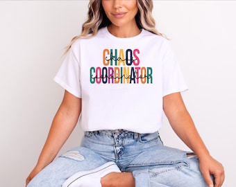 Chaos Coordinator Shirt: Funny Mom Life Tee