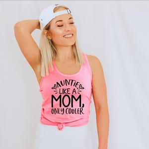 Auntie Like A Mom Only Cooler Shirt - Funny Aunt Gift