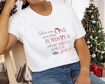 Había alguien que era más que una langosta. Camiseta del nacimiento de Jesús. Cita de película navideña. El amor realmente está en todas partes.