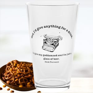 The Shining Quote on a Pint Glass | Jack Torrance Quote on a Pint Glass | Gift or Item for Fans of Classic Horror Movies | Scary Movies