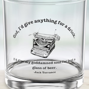The Shining Quote on Rocks Glass, 10oz | Jack Torrance Quote on a Rocks Glass | Gift for Horror Movie Fans | Classic Scary Movie Quote