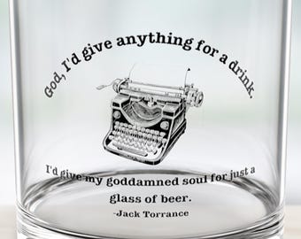 The Shining Quote on Rocks Glass, 10oz | Jack Torrance Quote on a Rocks Glass | Gift for Horror Movie Fans | Classic Scary Movie Quote