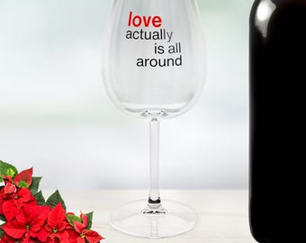 Copa de vino "Love Actually is All Around" / Copa de vino con tallo de 12 oz / Cita de la película "Love Actually" / Copa de vino de película navideña