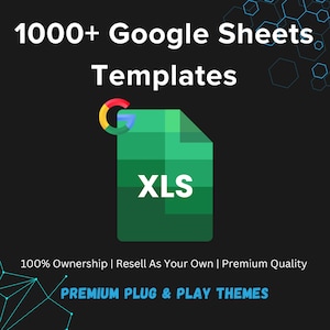 Op de afbeelding: Afbeelding met een donkere achtergrond en witte tekst: "1000+ Google Sheets Templates". Een groen documentpictogram met witte "XLS" in het midden. Daaronder staat "100% Ownership | Resell As Your Own | Premium Quality".