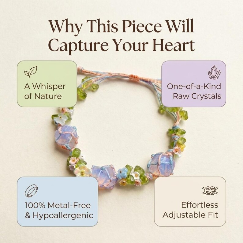 May include: A handmade bracelet featuring raw crystals, green beads, and small white and pink flowers. The text on the image says "Why This Piece Will Capture Your Heart", "A Whisper of Nature", "One-of-a-Kind Raw Crystals", "100% Metal-Free & Hypoallergenic", and "Effortless Adjustable Fit".