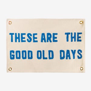 Good Old Days Flag , Hanging Canvas Banner Wall Decor,Vintage Canvas Banner,Wall Art Pennant for Nursery,Living Room Decor Pennant