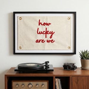 Vintage Hand-embroidered How lucky are we Banner , Custom embroidered Wall Decor, Vintage Wall Art ,Room Decor Pennant , Positive Quote image 3