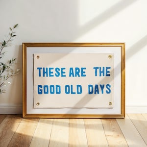Good Old Days Flag , Hanging Canvas Banner Wall Decor,Vintage Canvas Banner,Wall Art Pennant for Nursery,Living Room Decor Pennant