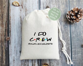 Friends Themed Favor Bag: I Do Crew Bachelorette Gift