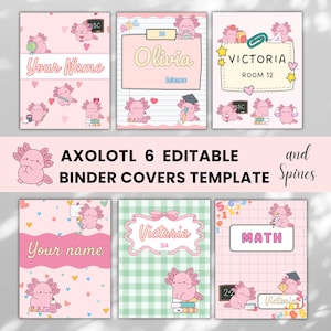 May include: Six editable binder covers and spines featuring pink axolotl illustrations, school supplies, and text including Your Name, Olivia, Victoria, Room 12, and Math. The designs incorporate pastel colours, hearts, grids, and lined paper patterns.