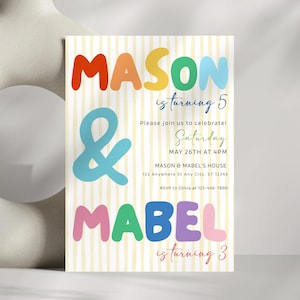 May include: A birthday invitation card with a light yellow and white vertical striped background. The text reads: MASON is turning 5, &, MABEL is turning 3. It includes event details: Saturday, May 26th at 4pm, Mason & Mabel's House, 123 Anywhere St.
