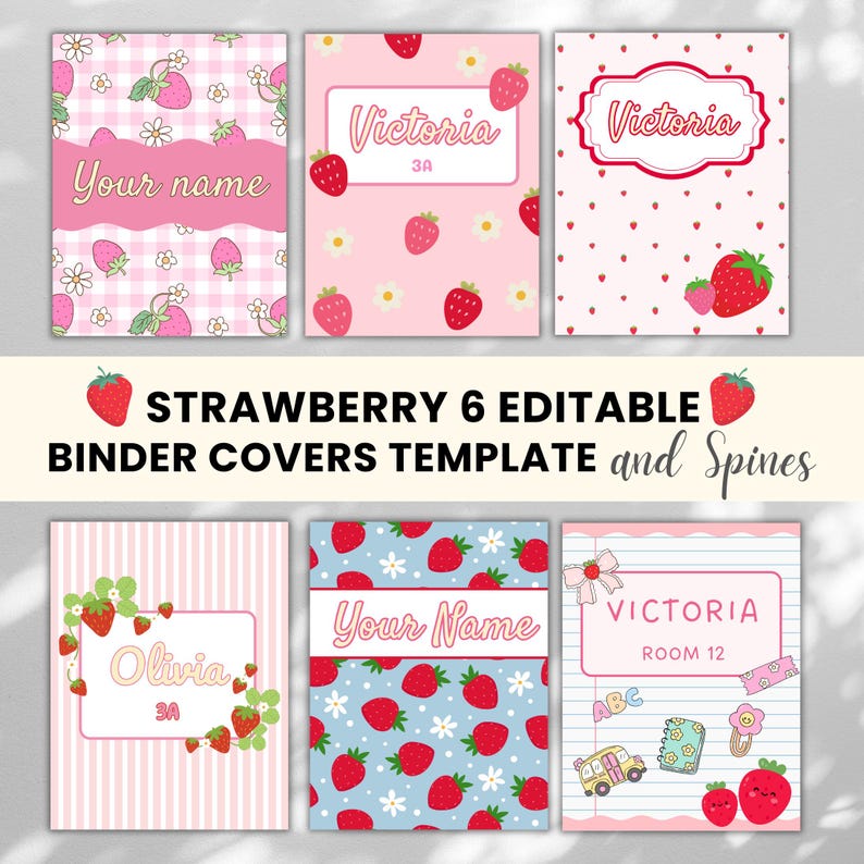 May include: Six editable binder covers with strawberry designs. The covers feature pink backgrounds with strawberries, daisies, and hearts. Some covers include text like "Your name," "Victoria," and "Olivia." The text "STRAWBERRY 6 EDITABLE BINDER COVERS TEMPLATE and Spines" is also visible.
