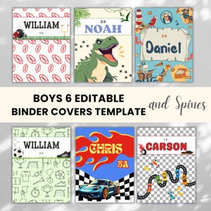 May include: Six editable binder covers for boys. Designs include a football theme, a dinosaur, a pirate theme, a soccer theme, a race car theme, and a race track theme. Each cover has a name and grade level.