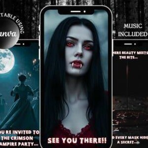 May include: Three smartphone screens displaying digital invitation graphics with a vampire theme. The central screen shows a person with long black hair, red eyes, and fangs. Text includes "FULLY EDITABLE USING Canva", "SEE YOU THERE!!", and "WHERE BEAUTY MEETS THE BITE..."