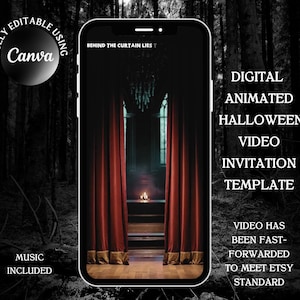May include: A smartphone screen displays a digital animated Halloween video invitation template featuring red curtains, a chandelier, and a candle. Text on the screen reads: FULLY EDITABLE USING CANVA, BEHIND THE CURTAIN LIES, DIGITAL ANIMATED HALLOWEEN VIDEO INVITATION TEMPLATE, VIDEO HAS BEEN FAST-FORWARDED TO MEET ETSY STANDARD, MUSIC INCLUDED.