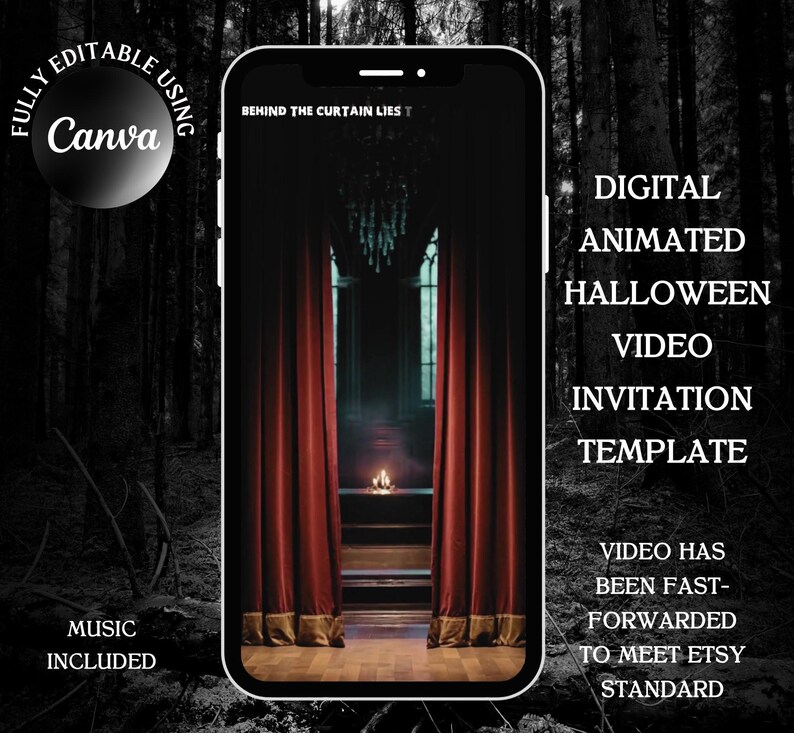 May include: A smartphone screen displays a digital animated Halloween video invitation template featuring red curtains, a chandelier, and a candle. Text on the screen reads: FULLY EDITABLE USING CANVA, BEHIND THE CURTAIN LIES, DIGITAL ANIMATED HALLOWEEN VIDEO INVITATION TEMPLATE, VIDEO HAS BEEN FAST-FORWARDED TO MEET ETSY STANDARD, MUSIC INCLUDED.