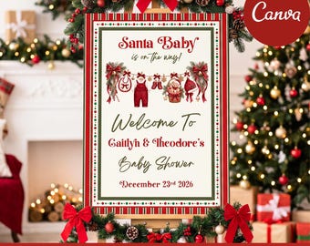 May include: A rectangular welcome sign for a baby shower featuring the text Santa Baby is on the way, Welcome To Caitlyn & Theodore's Baby Shower, and December 23rd 2026. The design includes red and green borders and illustrations of baby clothes.