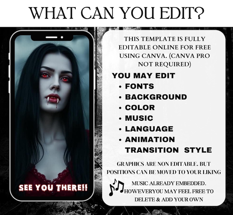 May include: A digital template for Canva featuring a smartphone display with a vampire character with red eyes and fangs, text reading SEE YOU THERE!!, and a list of editable features including fonts, background, color, music, language, and animation.