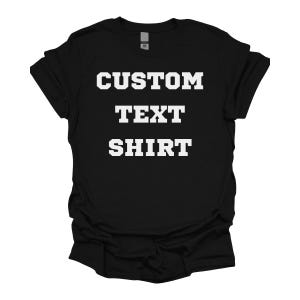 Custom Text Shirt, Personalized Sport Font Text Shirt, Customized Tee Shirt, Custom Text Shirt