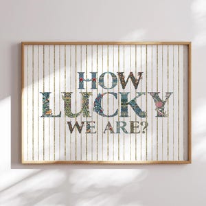 How Lucky Are We Print Trendy Aesthetic Home Decor Navy Blue Typography Poster Positive Wall Art Vintage Aesthetic DIGITAL Dorm decor