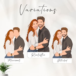 May include: An illustration showcasing three variations of a couple's portrait: Minimal, Realistic, and Detailed. The Minimal version features faceless figures, while the Realistic and Detailed versions depict a smiling couple embracing. The word "Variations" is written at the top.