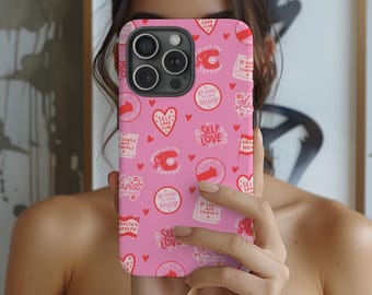 Self Love Pink Tough Phone Case, Birthday Gift