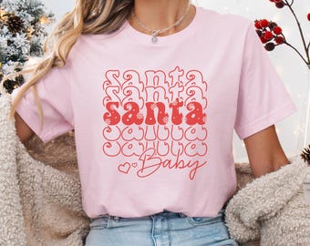 Santa Baby Christmas T-Shirt: Festive Holiday Tee for Women