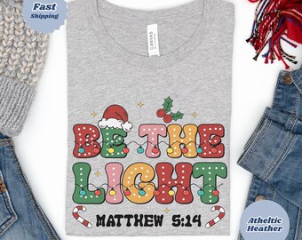 Be the Light Christian Shirt - Faith-Inspired Jersey Tee - Motivational Christian Apparel