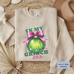 In My Grinch Era Christmas Crewneck Sweatshirts Holiday Sweater Funny Shirt Gift for Her Christmas Gift for Him Grinch Christmas Shirt