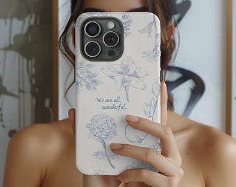 We Are All Wonderful Phone Cases for iPhone & Galaxy – Inspiring Birthday and Holiday Gift for Her