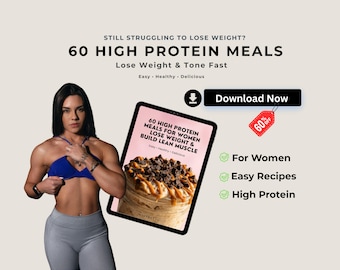 60 High Protein Meals for Women | Weight Loss Meal Plan PDF | Fat Loss Recipes | Lean Muscle Diet | Healthy Cookbook | Instant Download