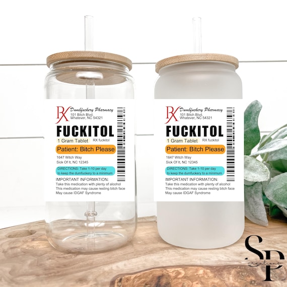 FUCKITOL Tumbler | Prescription Label Funny Tumbler | Snow Globe, Glass, or Acrylic | Sarcastic Gift Adult Humor Cup