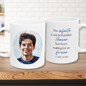 Blessed Carlos Acutis Coffee Mug with Quote - Catholic Coffee Cup - Inspirational Mug or Tea Cup - Catholic Friend Gift for Christmas