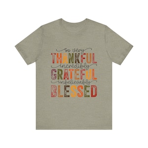 Thanksgiving Shirt, Unisex Jersey Short Sleeve Tee, Thankful Shirt, Grateful Shirt, Fall Shirt