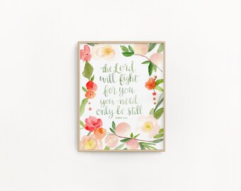 The Lord will fight for you Watercolor scripture print Exodus 14:14 | 11x14, 8x10, 5x7