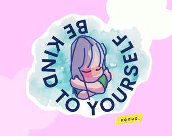 Be kind to yourself, quote, words, inspirtational,self care, positive, girl, women, gentle, stationery, glossy, sticker, kawaii, aesthetic