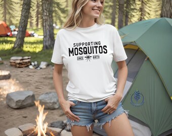 Supporting Mosquitos Since Birth | Funny Outdoors T-Shirt | Funny Camp Shirt | Funny Outdoors Tee | Adventurer Outdoorsy | Hiking Tee-Shirt