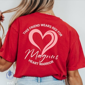 This Friend Wears Red for a Heart Warrior | Personalized CHD Awareness Shirt | CHD Heart Warrior Shirt | Custom Friends & Family Heart Shirt