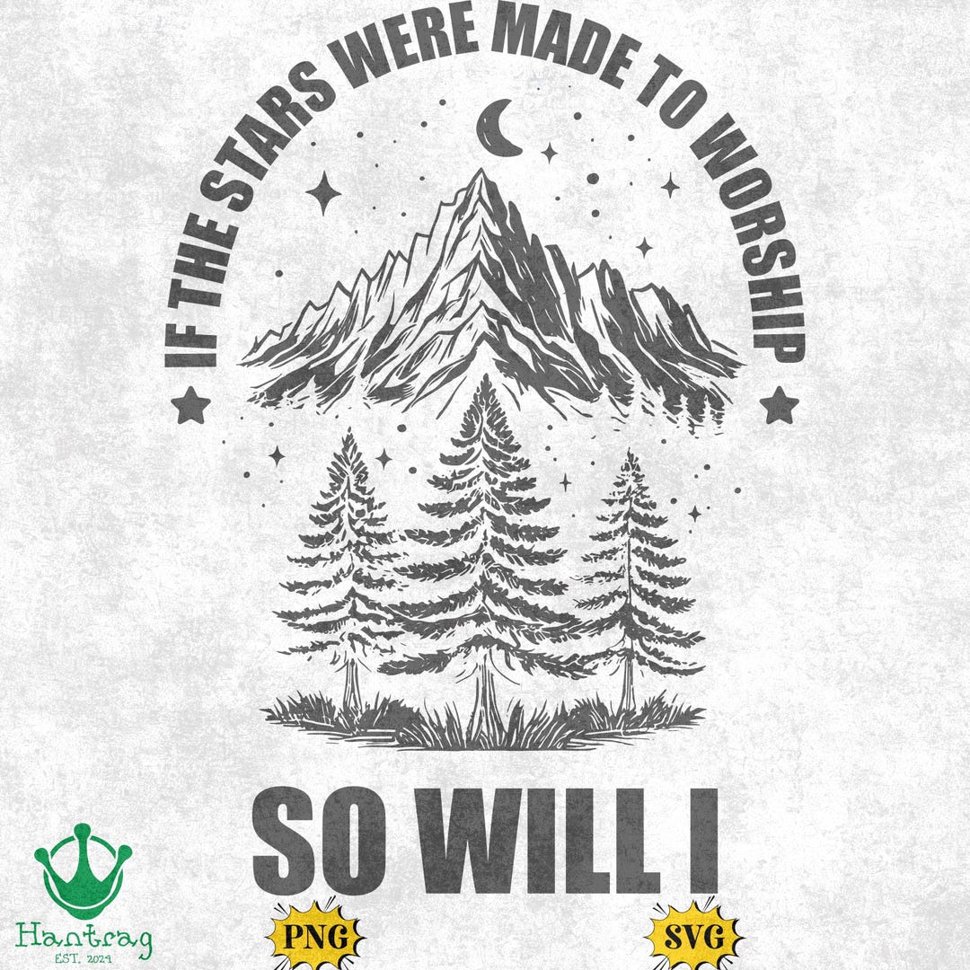 If the Stars Were Made to Worship SVG PNG - Christian Western Design ...